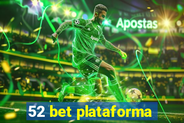 52 bet plataforma